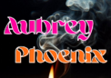 Aubrey Phoenix